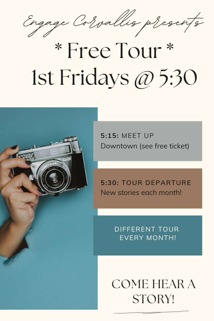 event poster about free guided walking tour in corvallis on first fridays at 5:30 meeting at location on your free ticket at 5:15, staring the tour at 5:30 with a different tour each month come hear a story.