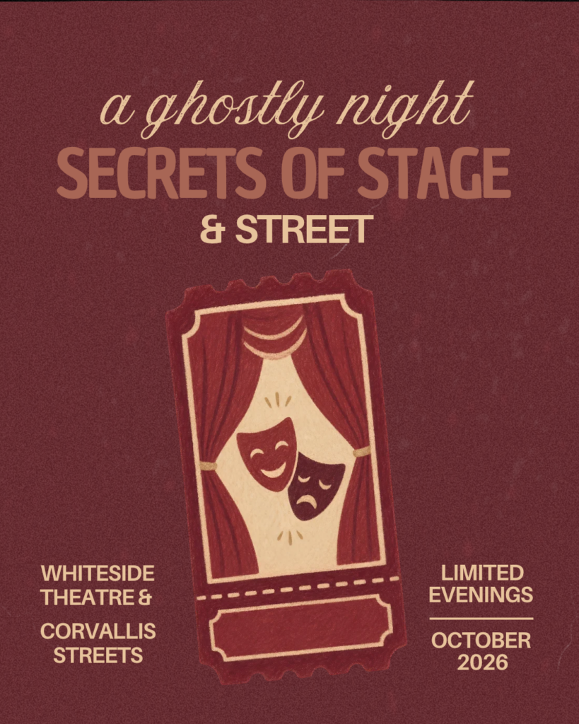 A old-fashioned red ticket with an image of theatre curtains and the comedy/tragedy theatre masks on a maroon background that has the words "a ghostly night, secrets of stage and street, whiteside theatre & corvallis streets, limited evenings, october of this year" to illustrate a haunted corvallis halloween event happening this october.